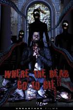 Watch Where the Dead Go to Die Myflixer