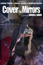 Watch Cover the Mirrors Myflixer