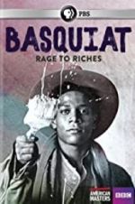 Watch Basquiat: Rage to Riches Myflixer