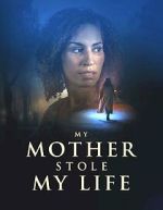 Watch My Mother Stole My Life Myflixer