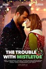 Watch The Trouble with Mistletoe Myflixer