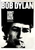 Watch Bob Dylan: Dont Look Back Myflixer