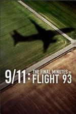 Watch 9/11: The Final Minutes of Flight 93 Myflixer