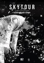 Watch Sky Tour: The Movie Myflixer