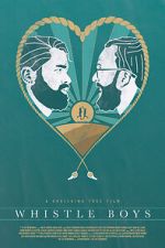 Watch Whistle Boys (Short 2017) Myflixer