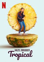Watch Hazel Brugger: Tropical Myflixer