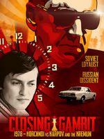 Watch Closing Gambit: 1978 Korchnoi versus Karpov and the Kremlin Myflixer