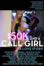 Watch $50K and a Call Girl A Love Story Myflixer