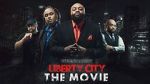 Watch Liberty City the Movie (Short 2019) Myflixer