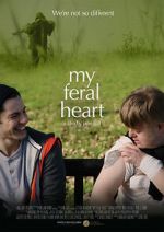 Watch My Feral Heart Myflixer