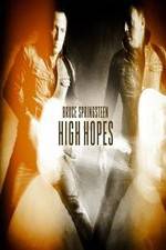 Watch Bruce Springsteens High Hopes Myflixer