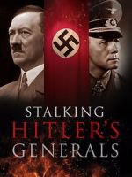 Watch Stalking Hitler\'s Generals Myflixer