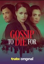 Watch Gossip to Die For Myflixer