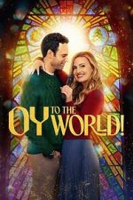 Watch Oy to the World! Myflixer