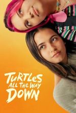 Watch Turtles All the Way Down Myflixer