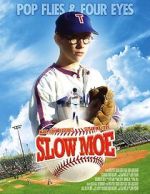 Watch Slow Moe Myflixer