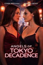 Watch Angels of Tokyo Decadence Myflixer