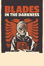 Watch Blades in the Darkness Myflixer