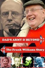 Watch \'Dad\'s Army\' & Beyond: The Frank Williams Story Myflixer
