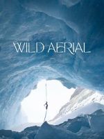 Watch Wild Aerial (Short 2024) Myflixer
