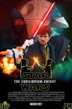 Watch Star Wars: The Equilibrium Knight (Short 2021) Myflixer