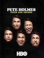 Watch Pete Holmes: Faces and Sounds (TV Special 2016) Myflixer