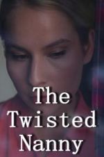 Watch The Twisted Nanny Myflixer