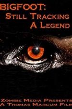 Watch Bigfoot: Still Tracking a Legend Myflixer