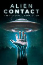 Watch Alien Contact: The Biological Connection Myflixer