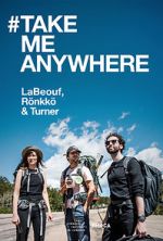 Watch #TAKEMEANYWHERE Myflixer