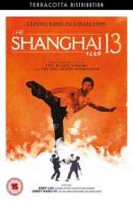 Watch Shanghai 13 Myflixer
