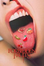 Watch Forbidden Fruits Myflixer