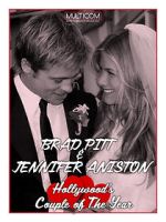 Watch Brad Pitt & Jennifer Aniston: Hollywood\'s Couple of the Year Myflixer