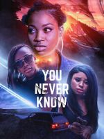 Watch You Never Know Myflixer