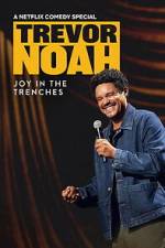 Watch Trevor Noah: Joy in the Trenches Myflixer