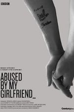 Watch Abused by My Girlfriend Myflixer