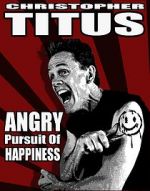 Watch Christopher Titus: The Angry Pursuit of Happiness (TV Special 2015) Myflixer