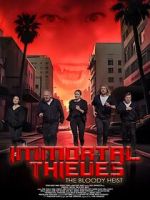 Watch Immortal Thieves: The Bloody Heist Myflixer