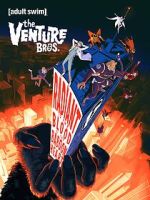 Watch The Venture Bros.: Radiant Is the Blood of the Baboon Heart Myflixer