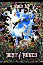 Watch New World Disorder 10: Dust and Bones Myflixer