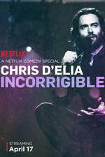 Watch Chris D'Elia: Incorrigible Myflixer
