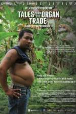 Watch Tales from the Organ Trade Myflixer