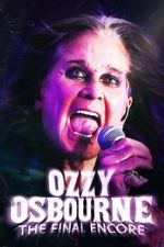 Watch Ozzy Osbourne: The Final Encore Myflixer