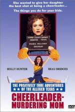 Watch The Positively True Adventures of the Alleged Texas Cheerleader-Murdering Mom Myflixer