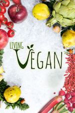 Watch Living Vegan Myflixer