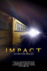 Watch Impact After the Crash Myflixer