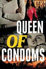 Watch Queen of Condoms Myflixer