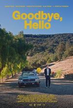 Watch Goodbye, Hello Myflixer