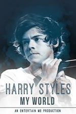 Watch Harry Styles: My World Myflixer
