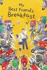 Watch My Best Friend\'s Breakfast Myflixer